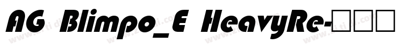 AG Blimpo_E HeavyRe字体转换